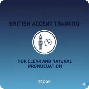 British Accent Training for Clear and Natural Pronunciation EBOOK