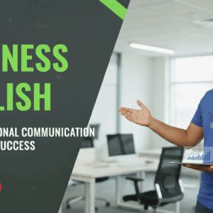Business English for Professional Communication and Career Success
