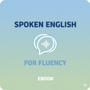 Spoken English for Fluency EBOOK